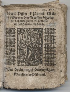 Abb. 2: Bänkellied mit Abbild der Jungfrau Maria vom Heiligen Berg, Holzschnitt, 18. Jahrhundert. Institut für Ethnologie der Akademie der Wissenschaften der Tschechischen Republik, Sign. KT XXXVII 243–267 [258].
