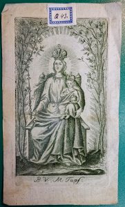 Abb. 3: Kleine Devotionsgrafik mit dem Bildnis der Jungfrau Maria von Brünn-Turan (Unsere liebe Frau in den Dornen), Holzschnitt, 18. Jahrhundert. Mährisches Landesarchiv Brno, Staatliches Bezirksarchiv Jihlava, Plakate- und Kleindruck-Sammlung Telč, alte Sign. Q 43.