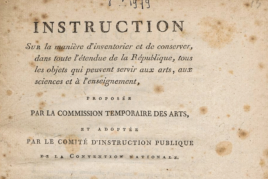 Abb. 0: Instruction sur la manière d'inventorier, 1793, Exemplar aus der ehem. Bibliothèque d'art et d'archéologie, Jacques Doucet, heute Bibliothèque de l'INHA, Paris.